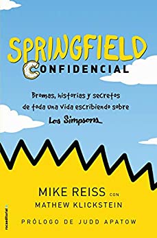 Springfield Confidencial: Bromas, historias y secretos de toda una vida escribiendo sobre Los Simpson (Vamos en Serie)