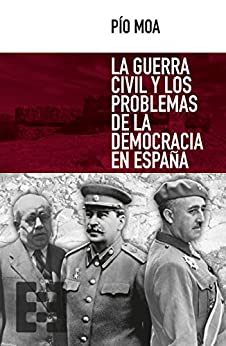 La guerra civil y los problemas de la democracia en España (Nuevo Ensayo nº 9)