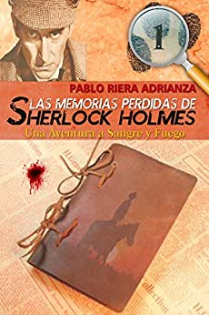 Una Aventura a Sangre y Fuego: Las Memorias Perdidas de Sherlock Holmes