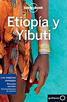 Etiopía y Yibuti (Lonely Planet-Guías de país nº 1)