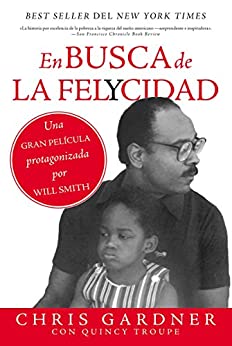 En busca de la felycidad (Pursuit of Happyness – Spanish Edition)