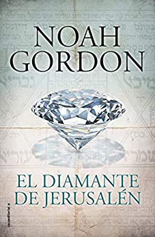 El diamante de Jerusalén (BIBLIOTECA NOAH GORDON)