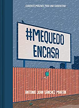 #MeQuedoEnCasa: Cuarenta imágenes para una cuarentena