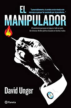 El manipulador: Un intenso thriller político basado en hechos reales (Fuera de colección)