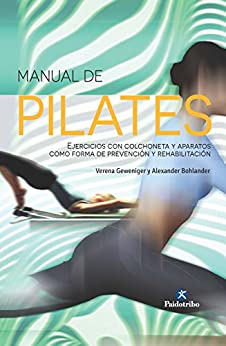 Manual de pilates: Ejercicios con colchoneta y aparatos (Color)
