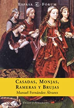 Casadas, monjas, rameras y brujas (ESPASA FORUM)