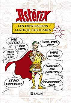 Astèrix. Les expressions llatines explicades: De la A a la Z (Catalan Edition)