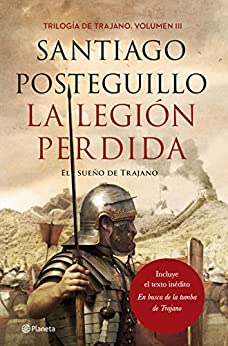 La legión perdida: El sueño de Trajano (Autores Españoles e Iberoamericanos)