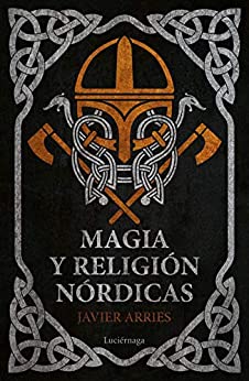 Magia y religión nórdicas (ENIGMAS Y CONSPIRACIONES)