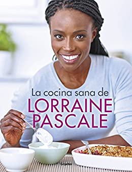 La cocina sana de Lorraine Pascale