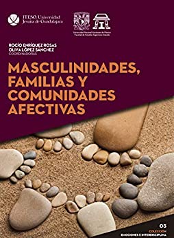 Masculinidades, familias y comunidades afectivas (Emociones e interdisciplina)