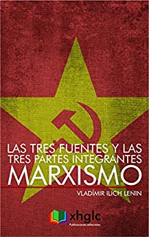 Las tres fuentes y las tres partes integrantes del Marxismo
