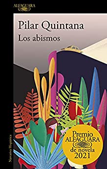 Los abismos (Premio Alfaguara de novela 2021)