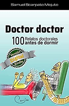 Doctor doctor, 100 relatos doctorales antes de dormir