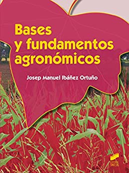 Bases y fundamentos agronómicos (Agraria nº 5)