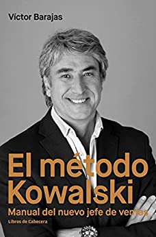El método Kowalski: Manual del nuevo jefe de ventas (Temáticos)