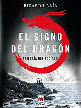El signo del dragón: (Trilogía del Zodíaco 1)