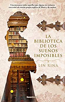 La biblioteca de los sueños imposibles (Histórica)