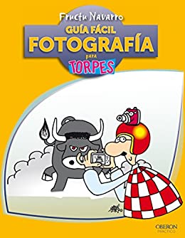 Guía fácil. Fotografía (TORPES 2.0)