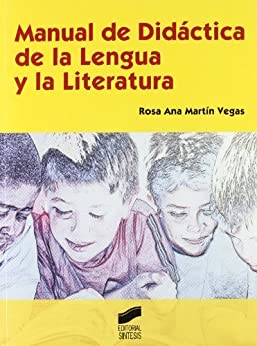 Manual de Didáctica de la Lengua y la Literatura (Educar, instruir nº 5)