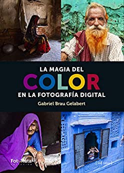 La magia del color: En la fotografía digital (FotoRuta)