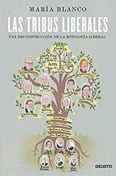 Las tribus liberales: Una deconstrucción de la mitología liberal (Sin colección)