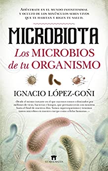 Microbiota. Los microbios de tu organismo (Divulgación Científica)