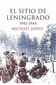 El sitio de Leningrado: 1941-1944 (Memoria Crítica)