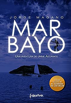 MAR BAYO (Aventuras de Jaime Azcárate nº 4)