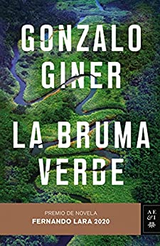 La bruma verde: Premio de Novela Fernando Lara 2020 (Autores Españoles e Iberoamericanos)