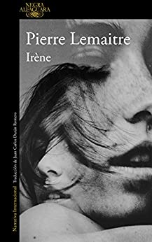Irene By Pierre Lemaitre