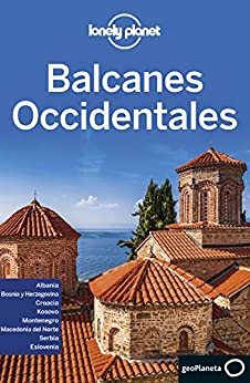 Balcanes Occidentales 1 (Lonely Planet-Guías de país)