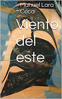 Viento del este (novela historica en español)