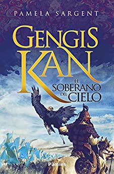 Gengis Kan: El soberano del cielo
