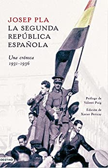 La Segunda República española. Una crónica, 1931-1936 (Imago Mundi)