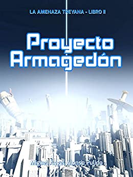Proyecto Armagedón (La amenaza treyana nº 2)