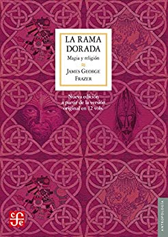 La rama dorada. Magia y religión (Antropología)