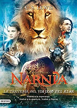 La travesía del Viajero del Alba: Las Crónicas de Narnia 5