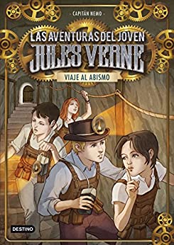 Viaje al abismo: Las aventuras del joven Julio Verne 3 (Las aventuras del joven Jules Verne)