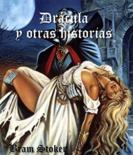 Bram Stoker: Dracula y obras selectas