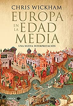 Europa en la Edad Media: Una nueva interpretación (Serie Mayor)
