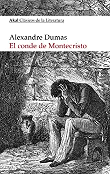EL CONDE DE MONTECRISTO (Akal Clásicos de la Literatura nº 7)