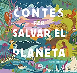 Contes per salvar el planeta: Il·lustrat per Cris Ramos (Primers lectors) (Catalan Edition)