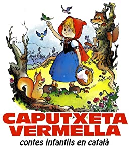 Caputxeta vermella (Contes infantils en català) (Catalan Edition)