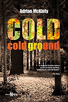 Cold Cold Ground (Alianza Literaria (AL) – Alianza Negra)
