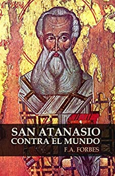 San Atanasio contra el mundo (Colección Santos nº 6)