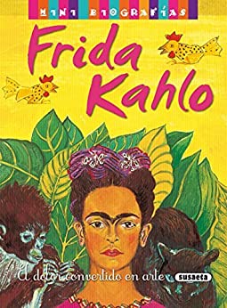 Frida kahlo: 1 (Mini biografias nº 11)