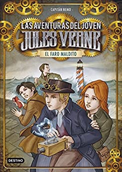 El faro maldito: Las aventuras del joven Julio Verne 2 (Las aventuras del joven Jules Verne)