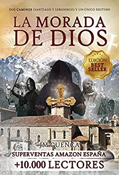 La morada de Dios | Dos Caminos (Santiago y Lebaniego) y un único destino: Edición especial peregrinos Camino de Santiago