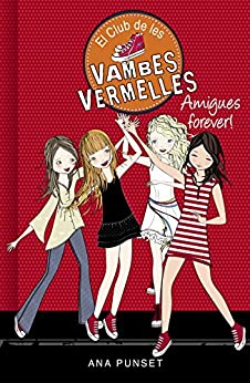 Amigues forever! (Sèrie El Club de les Vambes Vermelles 2) (Catalan Edition)